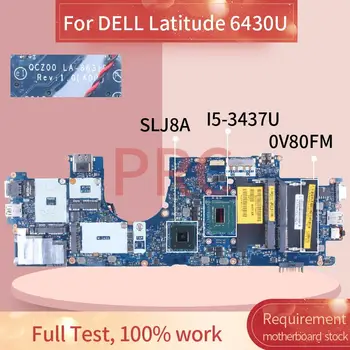 Pre DELL Latitude 6430U I5-3437U Notebook Doska LA-8831P 0V80FM SR0XE SLJ8A DDR3 pre Notebook Doske