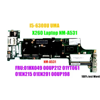 Pre Lenovo Thinkpad pre X260 I5-6300u Notebook X260 Doske NM-A531 FRU 01EN201 00UP198 01HX035 TEST OK